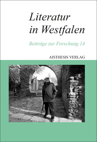 Literatur in Westfalen. Beiträge zur Forschung 14