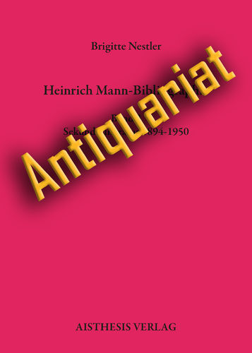 Nestler, Brigitte: Heinrich Mann-Bibliographie - Band 3