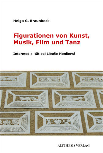 Braunbeck, Helga G.: Figurationen von Kunst, Musik, Film und Tanz