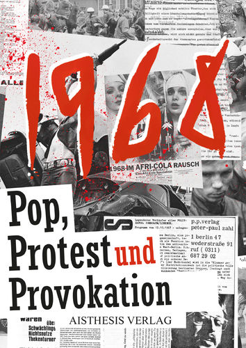 Gödden, Walter: 1968 - Pop, Protest und Provokation