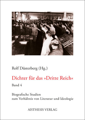 Düsterberg, Rolf (Hg.): Dichter für das »Dritte Reich« Band 4