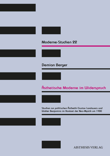 Berger, Demian: Ästhetische Moderne im Widerspruch