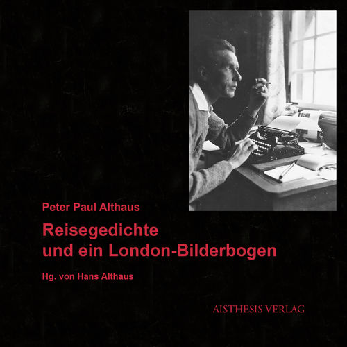 Althaus, Peter Paul: Reisegedichte und ein London-Bilderbogen