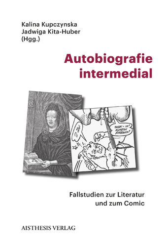 [E-Book] Kita-Huber, Jadwiga / Kupczynska, Kalina (Hgg.): Autobiografie intermedial