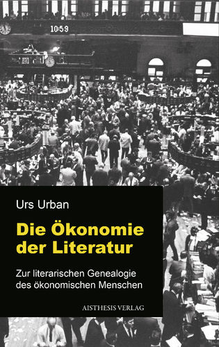 [E-Book] Urban, Urs: Die Ökonomie der Literatur