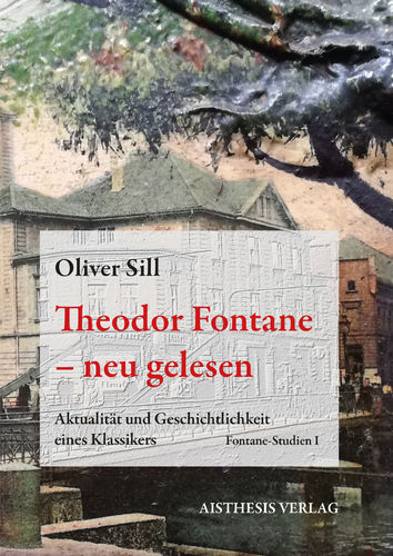 [E-Book] Sill, Oliver: Theodor Fontane - neu gelesen
