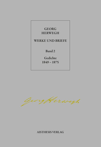 [E-Book] Herwegh, Georg: Gedichte 1849-1875. Band 2 der Werke und Briefe