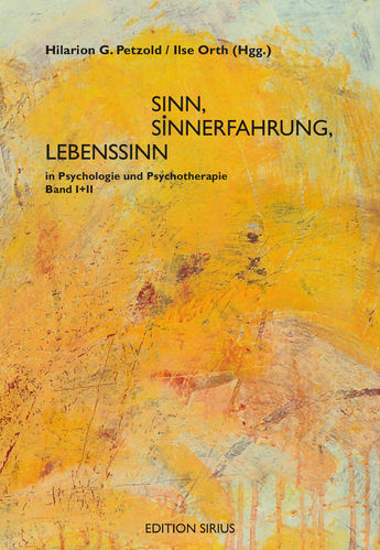 [E-Book] Petzold, Hilarion G.; Orth, Ilse (Hgg.): Sinn, Sinnerfahrung, Lebenssinn in Psychologie