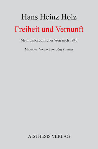 [E-Book] Holz, Hans Heinz: Freiheit und Vernunft