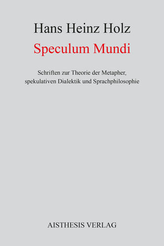 [E-Book] Holz, Hans Heinz: Speculum Mundi