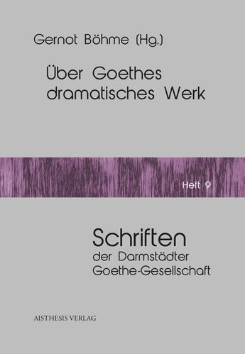 [E-Book] Böhme, Gernot (Hg.): Über Goethes dramatisches Werk