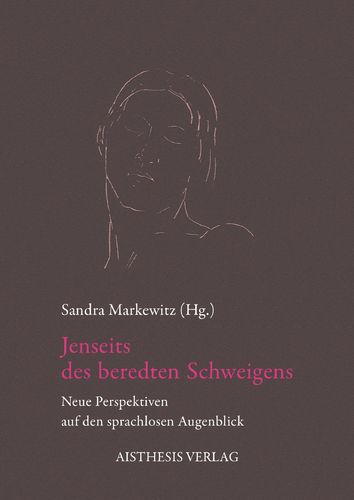 [E-Book] Markewitz, Sandra (Hg.): Jenseits des beredten Schweigens