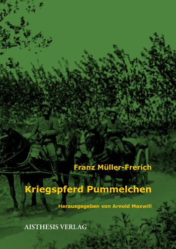 Müller-Frerich, Franz: Kriegspferd Pummelchen
