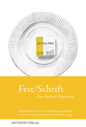 Fest/Schrift. Für Barbara Naumann