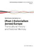 [E-Book] Göttsche, Dirk / Dunker, Axel (Eds.): (Post) Colonialism across Europe