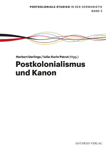 [E-Book] Uerlings, Herbert; Patrut, Iulia-K. (Hgg.): Postkolonialismus und Kanon