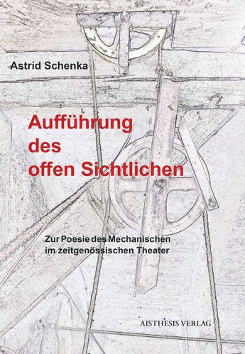 [E-Book] Schenka, Astrid: Aufführung des offen Sichtlichen