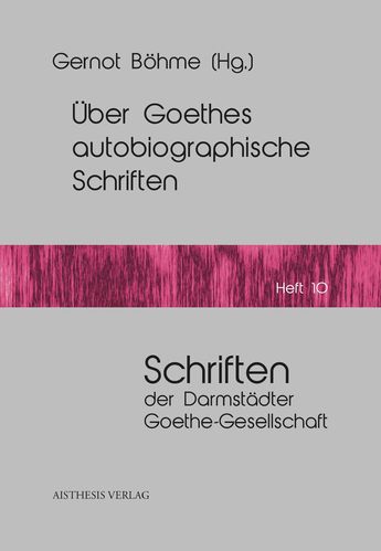 [E-Book] Böhme: Gernot (Hg.): Über Goethes  autobiographische Schriften
