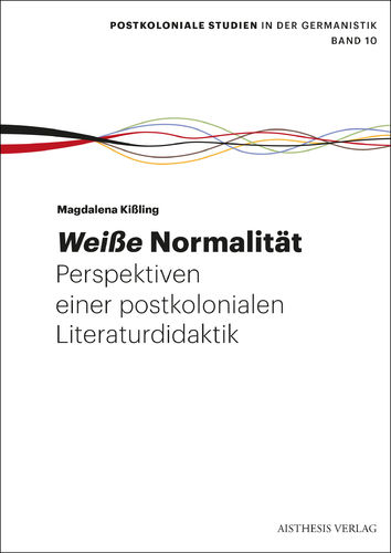 [E-Book] Kißling, Magdalena: ›Weiße‹ Normalität