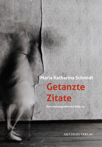 [E-Book] Schmidt, Maria Katharina: Getanzte Zitate