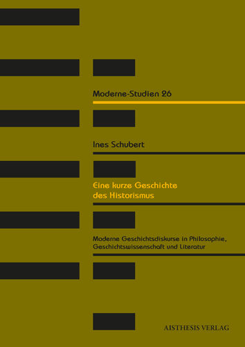 Schubert, Ines: Eine kurze Geschichte des Historismus