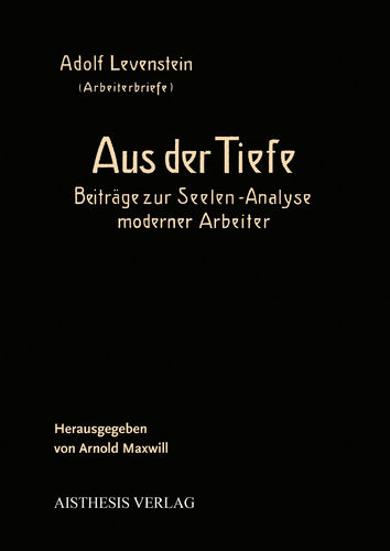 Levenstein, Adolf (Hg.): Aus der Tiefe. Arbeiterbriefe