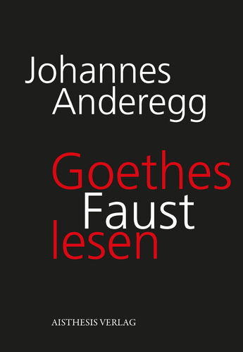 [E-Book] Anderegg, Johannes: Goethes ›Faust‹ lesen