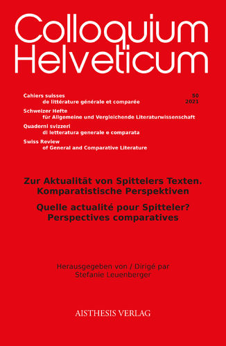 Colloquium Helveticum 50/2021: Zur Aktualität von Spittelers Texten. Komparatistische Perspektiven