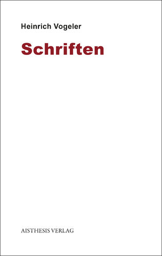 Vogeler, Heinrich: Schriften