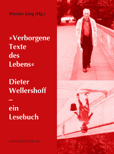 [E-Book] »Verborgene Texte des Lebens«. Dieter Wellershoff - ein Lesebuch