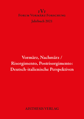 [E-Book] Vormärz, Nachmärz / Risorgimento, Postrisorgimento: Deutsch-italienische Perspektiven